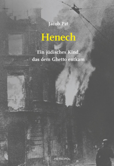 Neuer Band in der Schriftenreihe erschienen: Jacob Pat: „Henech. Ein jüdisches Kind, das aus dem Getto entkam“, herausgegeben von Frank Beer